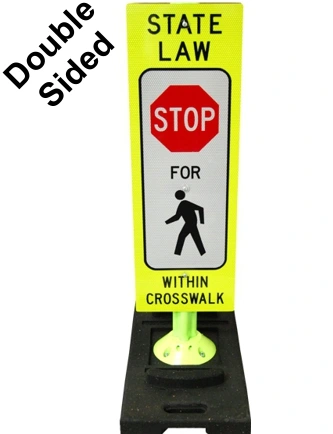 12\"x36\" Reflective Lime, STATE LAW STOP FOR PEDESTRIANS WITHIN CROSSWALK VP Barricade w/28 Lb. Base
